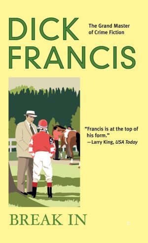 Break In (A Dick Francis Novel) [Mass Market Paperback] Francis, Dick