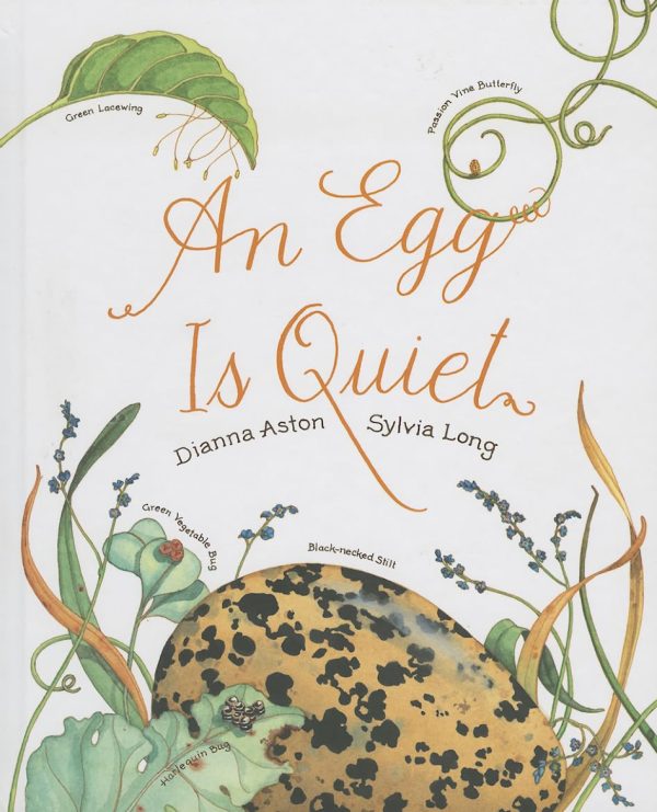 An Egg Is Quiet (Nature Books) [Library Binding] Aston, Dianna and Long, Silvia