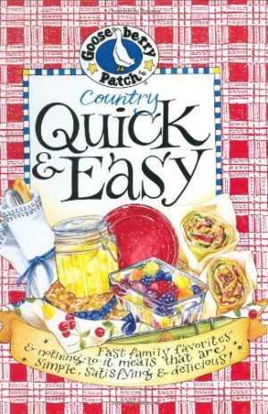 Country Quick & Easy Cookbook Gooseberry Patch
