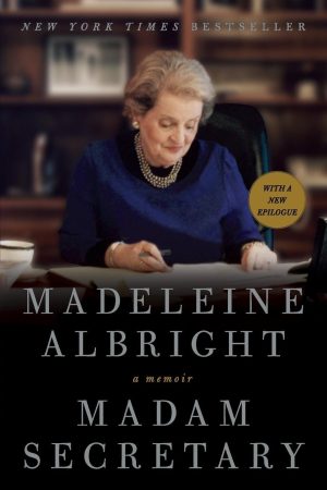 Madam Secretary: A Memoir [Paperback] Albright, Madeleine