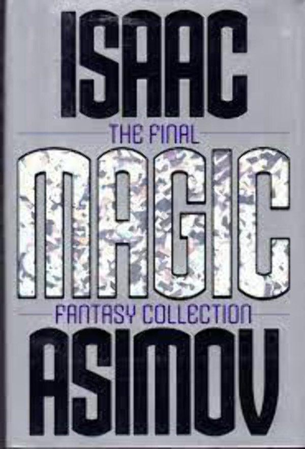 Magic: The Final Fantasy Collection Asimov, Isaac