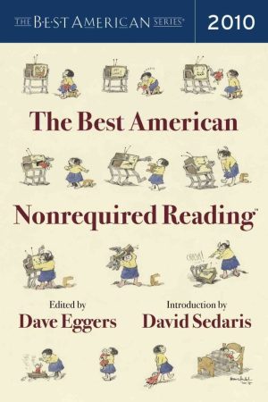 The Best American Nonrequired Reading (The Best American Series ®) Dave Eggers and David Sedaris