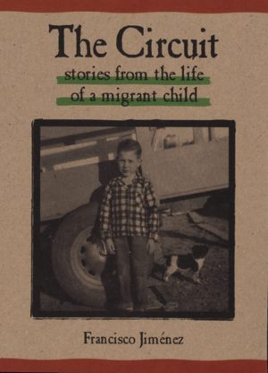 The Circuit: Stories from the Life of a Migrant Child (The Circuit, 1) [Hardcover] Jiménez, Francisco