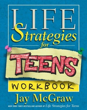 Life Strategies for Teens Workbook [Paperback] McGraw, Jay