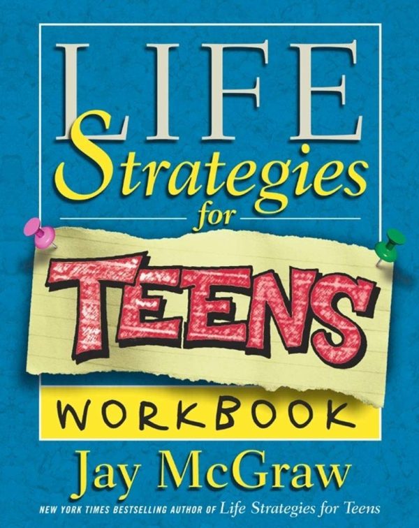Life Strategies for Teens Workbook [Paperback] McGraw, Jay