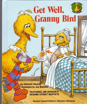 GET WELL,GRANNY BIRD (Sesame Street Start-To-Read Books) Sesame Street