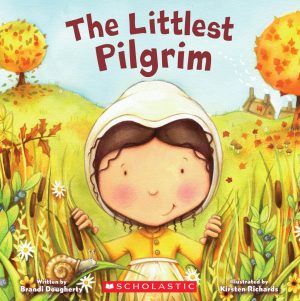 The Littlest Pilgrim Dougherty, Brandi and Richards, Kirsten