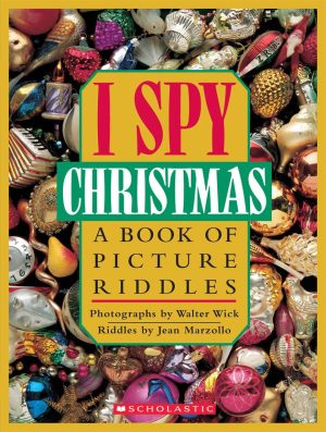 I Spy Christmas: A Book of Picture Riddles [Hardcover] Jean Marzollo and Walter Wick (Photographer)