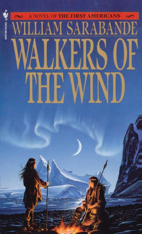 Walkers of the Wind (First Americans Saga) Sarabande, William