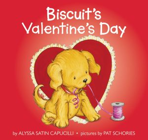 Biscuit's Valentine's Day: A Valentine's Day Lift-theFlap Book for Kids [Paperback] Capucilli, Alyssa Satin and Schories, Pat