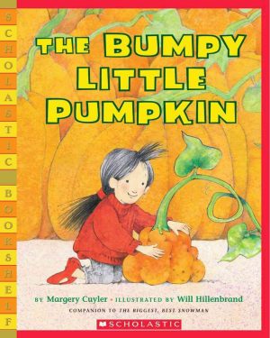 The Bumpy Little Pumpkin Cuyler, Margery and Hillenbrand, Will