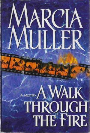 A Walk Through the Fire Muller, Marcia