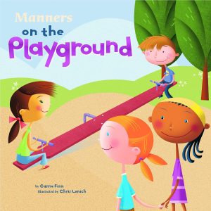 Manners on the Playground (Way to Be!) (Way to Be!: Manners) [Paperback] Finn, Carrie and Lensch, Chris