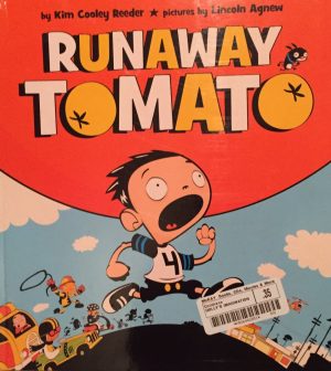 Runaway Tomato [Paperback] Kim Cooley Reeder