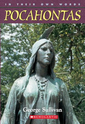 In Their Own Words: Pocahontas: Pocahontas Sullivan, George