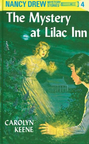 The Mystery at Lilac Inn (Nancy Drew, Book 4) Keene, Carolyn