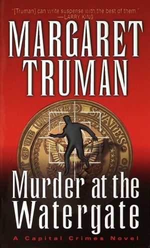Murder at the Watergate (Capital Crimes) [Mass Market Paperback] Truman, Margaret