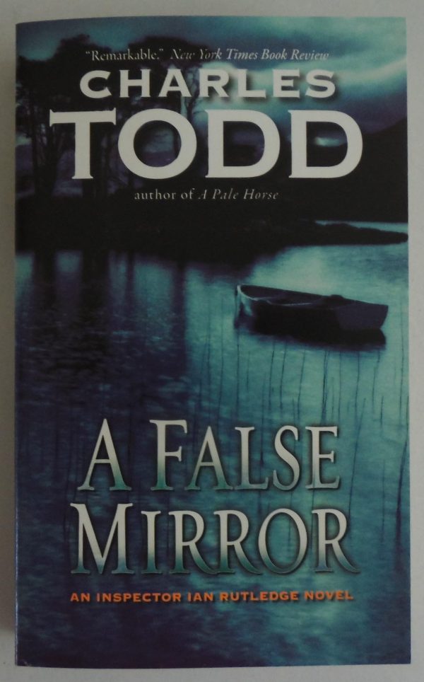 A False Mirror (Inspector Ian Rutledge Mysteries, 9) Todd, Charles