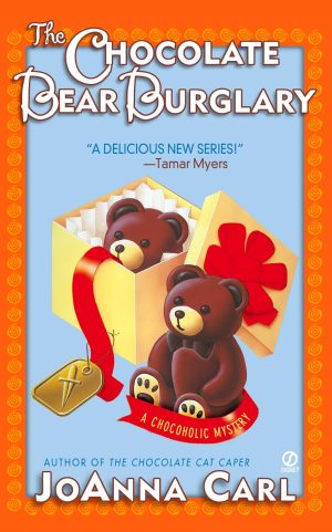 The Chocolate Bear Burglary (Chocoholic Mysteries, No. 2) Carl, JoAnna