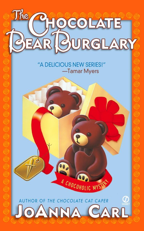 The Chocolate Bear Burglary (Chocoholic Mysteries, No. 2) Carl, JoAnna