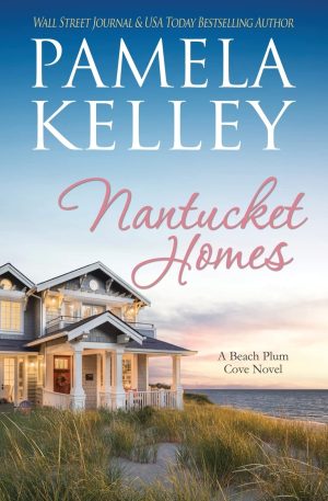 Nantucket Homes (Nantucket Beach Plum Cove) [Paperback] Kelley, Pamela M.