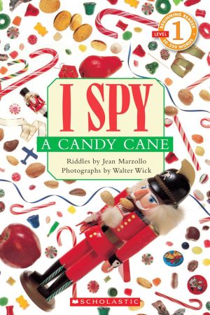 I Spy a Candy Cane (Scholastic Reader, Level 1) [Paperback] Marzollo, Jean and Wick, Walter