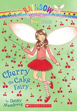 Cherry the Cake Fairy (Rainbow Magic Fairies: Party Fairies, No. 1) Meadows, Daisy