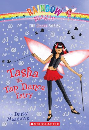Dance Fairies #4: Tasha the Tap Dance Fairy: A Rainbow Magic Book (4) Meadows, Daisy