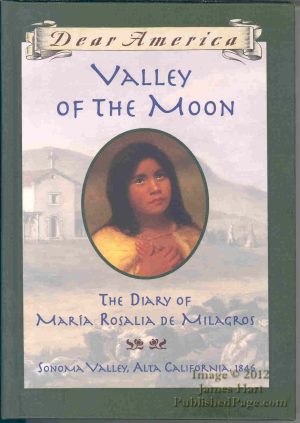 Valley of the Moon: the Diary of María Rosalia de Milagros Garland, Sherry