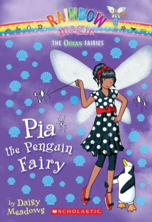 Pia the Penguin Fairy (Ocean Fairies) Meadows, Daisy