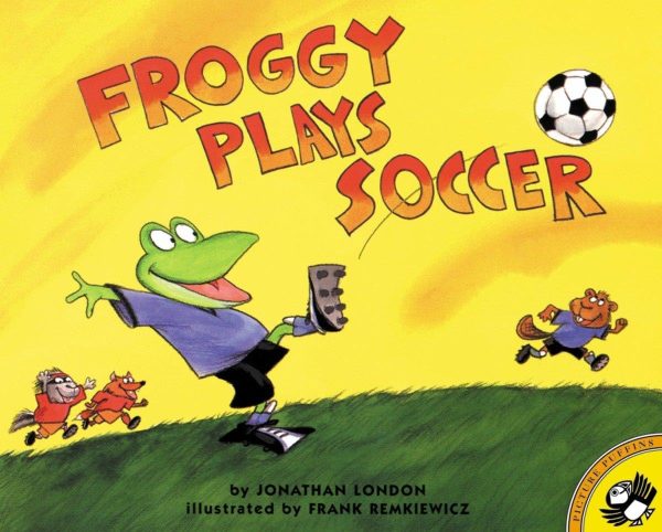 Froggy Plays Soccer [Paperback] Jonathan London and Frank Remkiewicz
