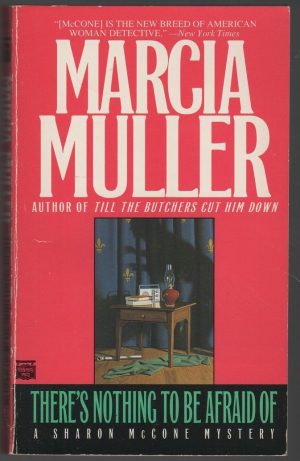 There's Nothing to Be Afraid Of Muller, Marcia