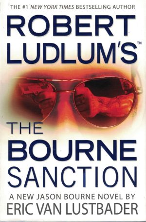 Robert Ludlum's The Bourne Sanction Van Lustbader, Eric