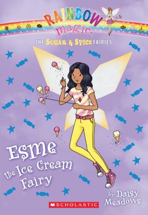 The Sugar & Spice Fairies #2: Esme the Ice Cream Fairy (2) Meadows, Daisy