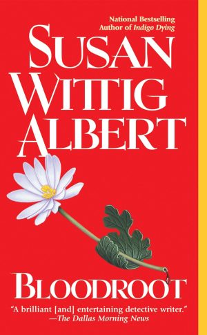 Bloodroot (China Bayles Mystery) [Mass Market Paperback] Albert, Susan Wittig