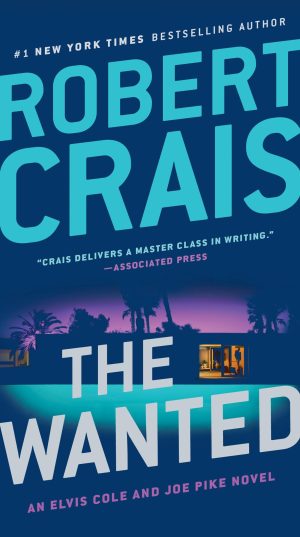 The Wanted (An Elvis Cole and Joe Pike Novel) [Paperback] Crais, Robert