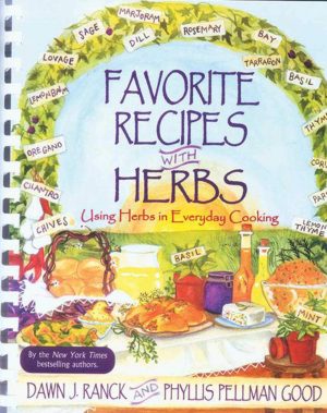 Favorite Recipes With Herbs: Using Herbs In Everyday Cooking [Spiral-bound] Ranck Hower, Dawn