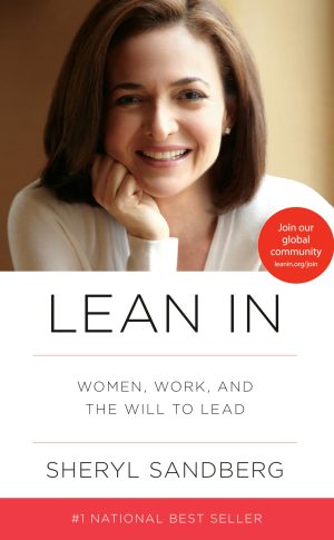 Lean In: Women, Work, and the Will to Lead [Hardcover] Sandberg, Sheryl