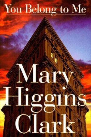 You Belong to Me Clark, Mary Higgins