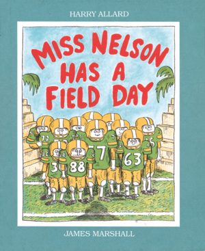Miss Nelson Has a Field Day [Paperback] Allard Jr., Harry G. and Marshall, James