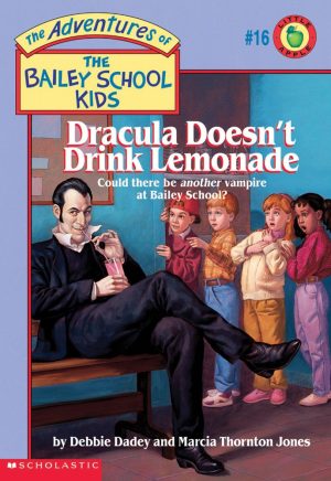 Dracula Doesn't Drink Lemonade (The Adventures of the Bailey School Kids, #16) Dadey, Debbie; Jones, Marcia T. and Jones, Marcia Thornton