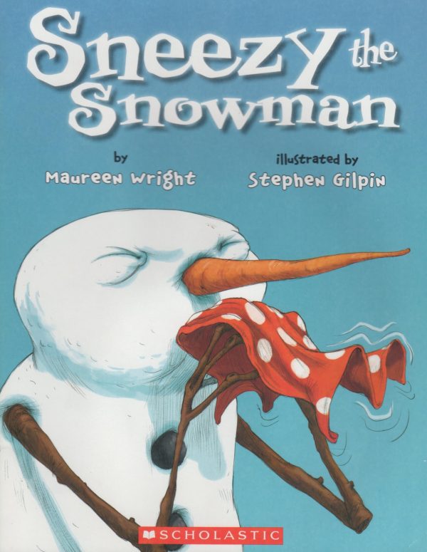 Sneezy the Snowman [Paperback] Wright, Maureen