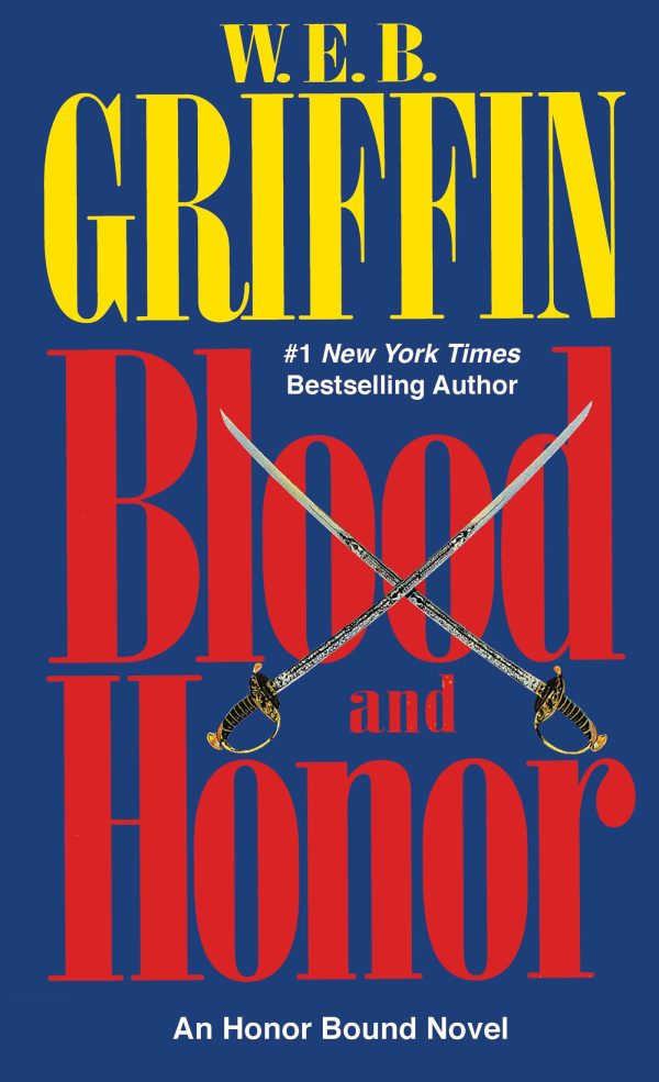 Blood and Honor (Honor Bound, Book 1) [Mass Market Paperback] W.E.B. Griffin