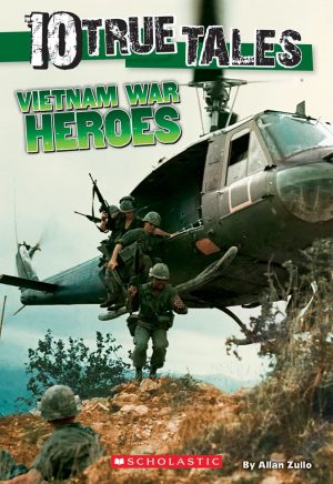 Vietnam War Heroes (10 True Tales) [Paperback] Zullo, Allan