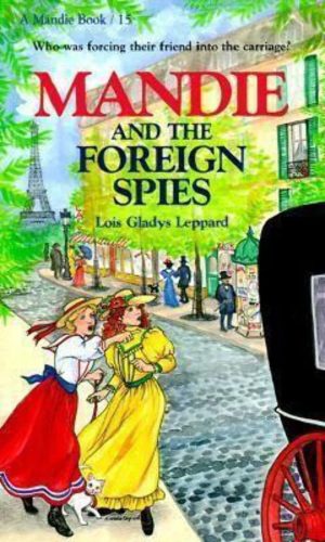 Mandie and the Foreign Spies (Mandie, Book 15) Leppard, Lois Gladys