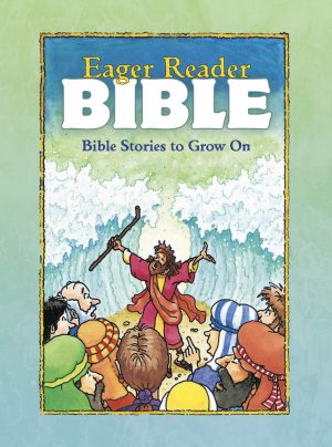 The Eager Reader Bible : Bible Stories to Grow On Lucas, Daryl