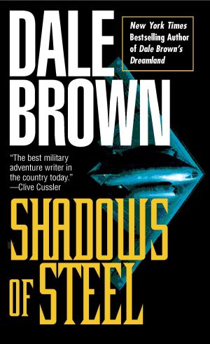 Shadows of Steel (Patrick McLanahan Series) [Mass Market Paperback] Brown, Dale