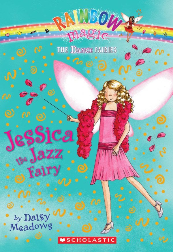 Jessica the Jazz Fairy: A Rainbow Magic Book (Dance Fairies #5) Meadows, Daisy