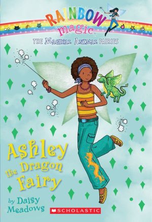 Magical Animal Fairies #1: Ashley the Dragon Fairy: A Rainbow Magic Book (1) Meadows, Daisy