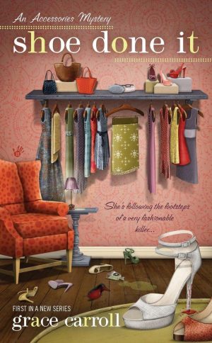 Shoe Done It (Accessories Mysteries, No.1) Carroll, Grace
